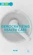 Democratizing Health Care - Bild 1