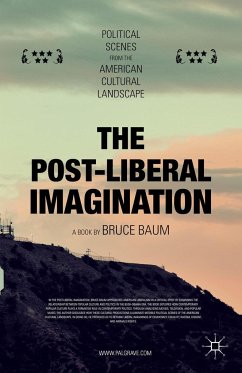 The Post-Liberal Imagination - Baum, Bruce