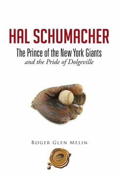 Hal Schumacher - The Prince of the New York Giants - Melin, Roger Glen