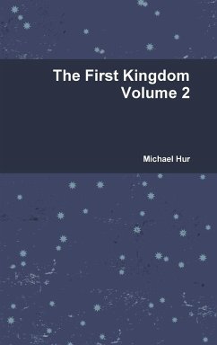 The First Kingdom Volume 2 - Hur, Michael