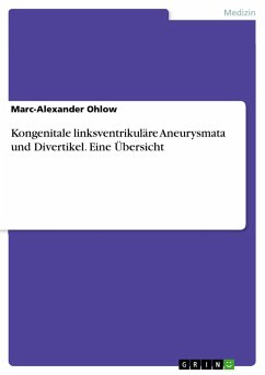 Kongenitale linksventrikuläre Aneurysmata und Divertikel. Eine Übersicht - Ohlow, Marc-Alexander