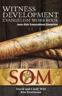 Witness Development Evangelism Workbook: Jesus-Style Conversational Evangelism - Witt, Cindy; Kaufmann, Ron; Witt, David