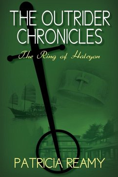 The Ring of Halcyon: The Outrider Chronicles Series #2 - Reamy, Patricia