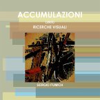 Accumulazioni (2005). Ricerche visuali