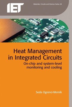 Heat Management in Integrated Circuits: On-Chip and System-Level Monitoring and Cooling - Ogrenci-Memik, Seda