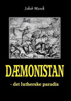 Dæmonistan - det lutherske paradis - Munck, Jakob