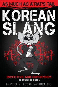 Korean Slang - Liptak, Peter N; Lee, Siwoo