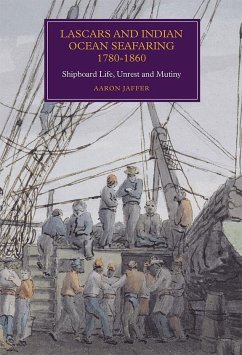 Lascars and Indian Ocean Seafaring, 1780-1860 - Jaffer, Aaron