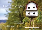 Linger Longer: Lessons from a Contemplative Life