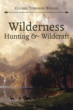 Wilderness Hunting and Wildcraft - Whelen, Townsend