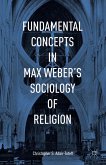 Fundamental Concepts in Max Weber's Sociology of Religion