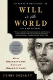 Will in the World - How Shakespeare Became Shakespeare
