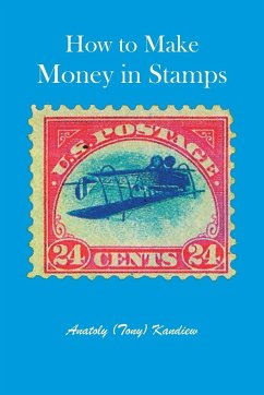 How to Make Money in Stamps - Kandiew, Anatoly (Tony)