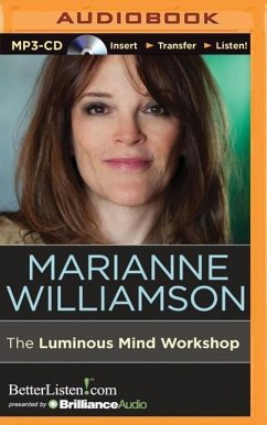 The Luminous Mind Workshop - Williamson, Marianne