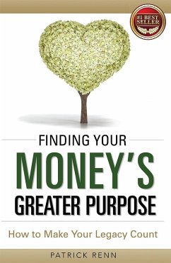 Finding Your Money's Greater Purpose - Renn, Patrick