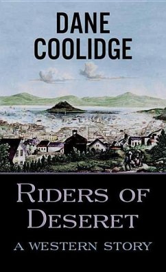 Riders of Deseret: A Western Story - Coolidge, Dane