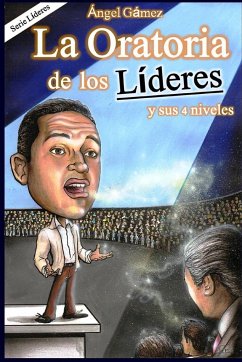 La Oratoria de los Líderes - Gamez, Angel