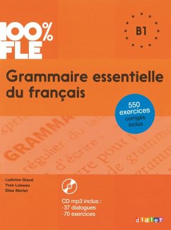 100% FLE B1 Grammaire essentielle du français