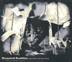 Recycled Realities - Willis, John; Sandweiss, Martha A.; Young, Tom