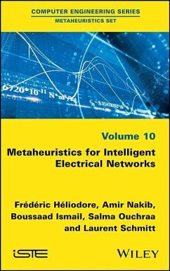 Metaheuristics for Intelligent Electrical Networks - Héliodore, Frédéric; Nakib, Amir; Ismail, Boussaad; Ouchraa, Salma; Schmitt, Laurent