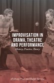 Improvisation in Drama, Theatre and Performance Improvisation in Drama, Theatre and Performance