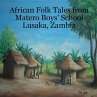 African Folk Tales from Matero Boys'... - Bild 1
