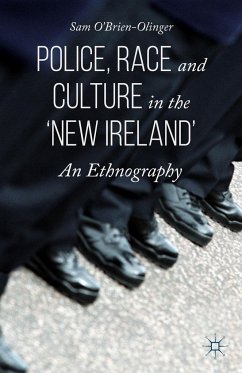 Police, Race and Culture in the 'New Ireland' - O'Brien-Olinger, Sam