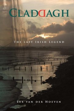 Claddagh - the last Irish legend - Hoeven, Lex van der