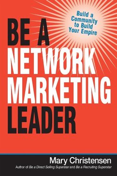 Be a Network Marketing Leader - Christensen, Mary