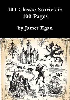 100 Classic Stories in 100 Pages - Egan, James