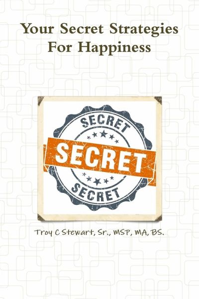 Your Secret Strategies For True Happiness -Prem. Edition Your Secret Strategies For True Happiness -Prem. Edition