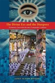 The Divine Eye and the Diaspora: Vietnamese Syncretism Becomes Transpacific Caodaism