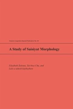 A Study of Saisiyat Morphology - Zeitoun, Elizabeth; Chu, Tai-Hwa; Lalo, A Tahesh Kabaybaw