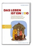 Das Leben ist ein Zoo Das Leben ist ein Zoo