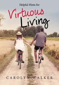 Helpful Hints for Virtuous Living - Walker, Carolyn