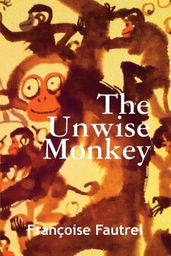 The Unwise Monkey - Fautrel, Françoise