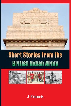 Short Stories from the British Indian Army - Francis, J.
