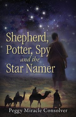 Shepherd, Potter, Spy and the Star Namer: Survival in Canaan - Consolver, Peggy Miracle