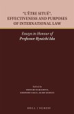 L'Être Situé, Effectiveness and Purposes of International Law: Essays in Honour of Professor Ryuichi Ida