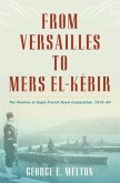 From Versailles to Mers El-Kébir