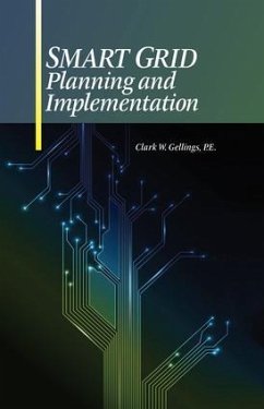 Smart Grid Planning and Implementation - Gellings P. E., Clark W.