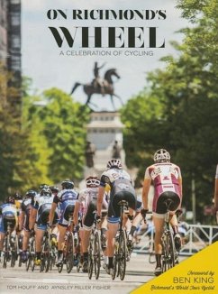 On Richmond's Wheel: A Celebration of Cycling - Houff, Tom; Fisher, Aynsley Miller
