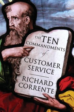 The Ten Commandments of Customer Service - Corrente, Richard