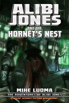 Alibi Jones and the Hornet's Nest - Luoma, Mike