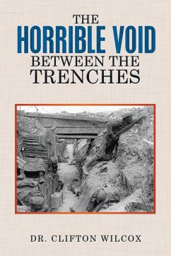 The Horrible Void Between The Trenches - Wilcox, Clifton
