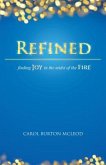 Refined: Finding Joy in the Midst of Fire