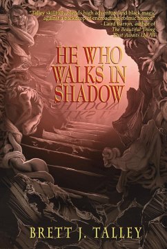 He Who Walks in Shadow - Talley, Brett J.