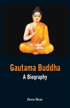 Gautama Buddha - A Biography - Bear, Ileen