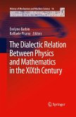 The Dialectic Relation Between Physics and Mathematics in the XIXth Century