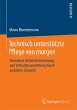 Technisch unterstützte Pflege von... - Bild 1